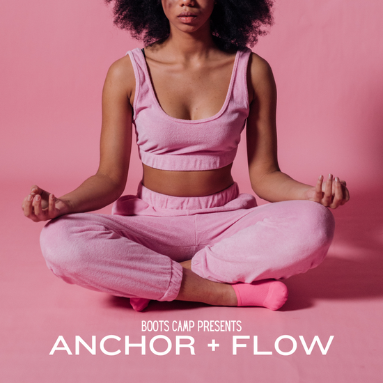 Anchor + Flow: Self-love focused, Grounding flow breath, Strength Class