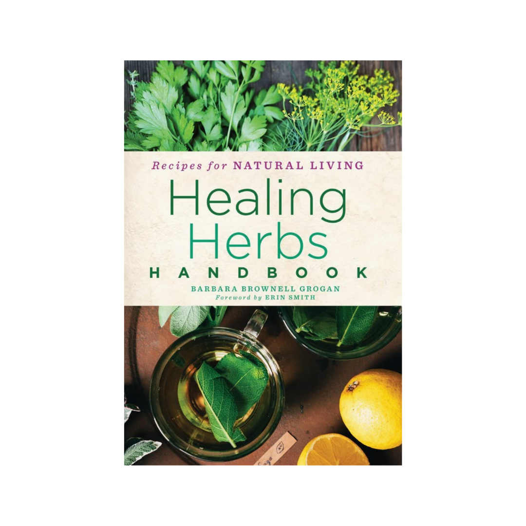 Healing Herbs Handbook